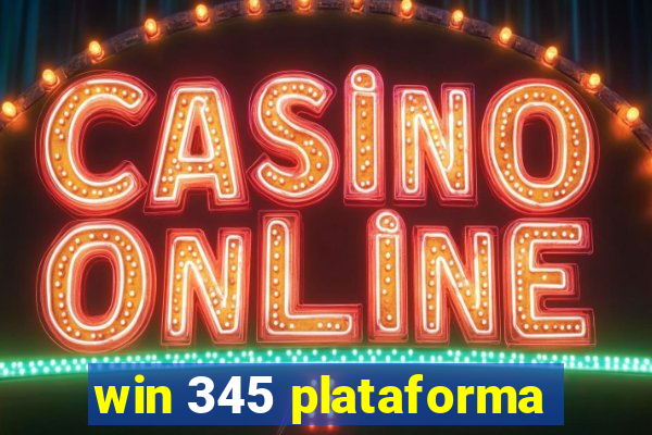 win 345 plataforma